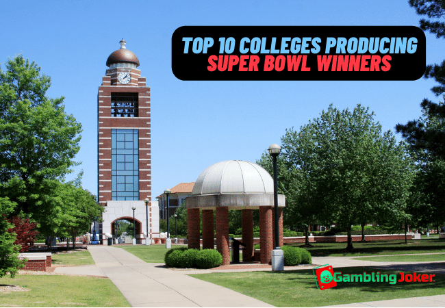 Top 10 college’s that has produced most Super Bowl winners